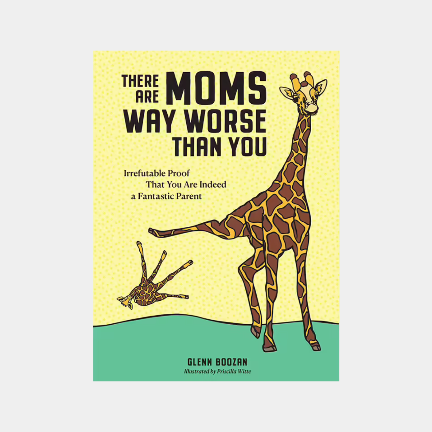 There Are Mums Way Worse Than You