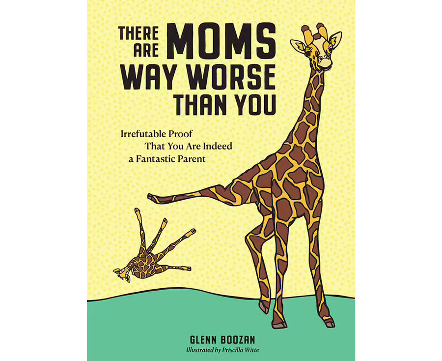 There Are Mums Way Worse Than You